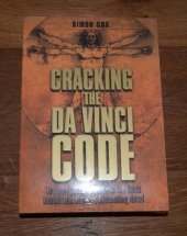kniha Cracking the da vinci code The unauthorized guide to the facts behind Dan Browns , Sterling Publishing Co. 2004