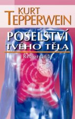 kniha Poselství tvého těla Řeč orgánů, NOXI 2006