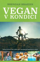 kniha Vegan v kondici Zdravá strava pro každý den i maximální sportovní výkon, Mladá fronta 2019