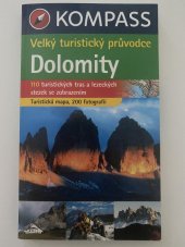 kniha Velký turistický průvodce Dolomity 110 turistických tras a lezeckých stezek se zobrazením, Kompass 2009