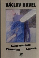 kniha Largo desolato Pokoušení ; Asanace, Artforum 1990