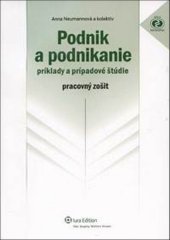 kniha Podnik a podnikanie príklady a prípadové štúdie pracovný zošit, Iura Edition 2013