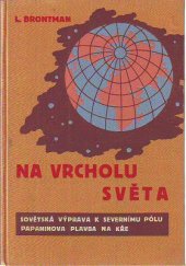 kniha Na vrcholu světa Sovětská výprava k severnímu pólu : Papaninova plavba na kře, Orbis 1938