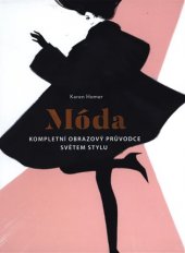 kniha Móda Kompletní obrazový průvodce světem stylu, Omega 2018