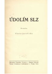 kniha Údolím slz Román, František Šupka 1934