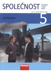 kniha Společnost člověk a jeho svět : pro 5. ročník základní školy, Fraus 2011