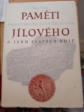 kniha Leopolda Čiháka Paměti královského horního města Jílového a jeho zlatých dolů, Okresní museum Jílové 1948