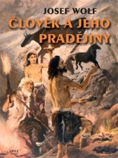 kniha Člověk a jeho pradějiny, ARSCI 2016