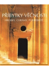 kniha Příbytky věčnosti hrobky, chrámy, pohřebiště, Rebo 2001