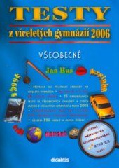 kniha Testy z víceletých gymnázií 2006 všeobecné, Didaktis 