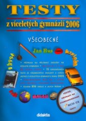 kniha Testy z víceletých gymnázií 2006 všeobecné, Didaktis 