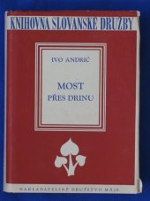 kniha Most přes Drinu Román, Nakladatelské družstvo Máje 1948