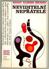 kniha Neviditelní nepřátelé lékaři a badatelé v boji proti infekčním chorobám, Orbis 1977