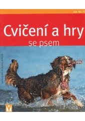 kniha Cvičení a hry se psem, Vašut 2012