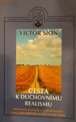 kniha Cesta k duchovnímu realismu, Karmelitánské nakladatelství 2002