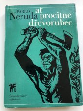 kniha Ať procitne dřevorubec Výbor z díla, Československý spisovatel 1973