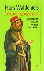 kniha Světová náboženství jako odpovědi na otázku po smyslu života a světa, Zvon 1992