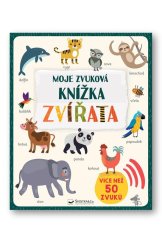 kniha Moje zvuková knížka Zvířata Více než 50 zvuků, Svojtka 2022