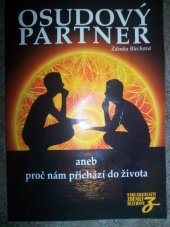 kniha Osudový partner, aneb, Proč nám přichází do života nejen o partnerství, ale i o rodičích, Zděnka Blechová 2012