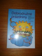 kniha Dobrodružné prázdniny soubor etapových her pro pionýrské tábory, Mladá fronta 1989