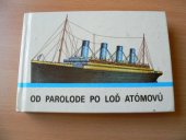 kniha Od parolode po loď atómovú, Mladé letá 1987