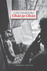 kniha Cikán je Cikán, Dokořán 2016