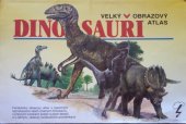 kniha Dinosauři velký obrazový atlas, Blesk 1993