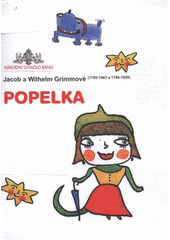 kniha Jacob a Wilhelm Grimmové (1785-1863 a 1786-1859), Popelka, Národní divadlo Brno 2011