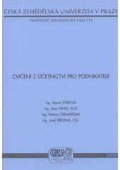kniha Cvičení z účetnictví pro podnikatele, Česká zemědělská univerzita, Provozně ekonomická fakulta 2008