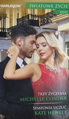 kniha Trzy życzenia, Symfonia uczuć. Światowe Życie, HarperCollins Polska 2019