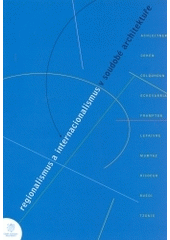 kniha Regionalismus a internacionalismus v soudobé architektuře, Česká komora architektů 1999