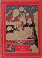 kniha Tvrdohlavý Turek, Jos. R. Vilímek 1925