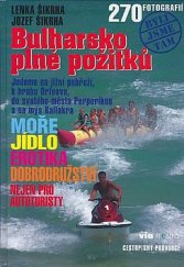 kniha Bulharsko plné požitků cestopisný průvodce, Via nostra 2006