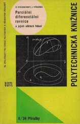 kniha Parciální diferenciální rovnice a jejich některá řešení Určeno absolventům prům. škol, posl. vys. škol techn. a vyš. techn. prac., SNTL 1963