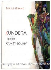 kniha Kundera, aneb, Paměť touhy, Votobia 1998
