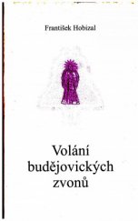 kniha Volání budějovických zvonů, Jelmo 1998