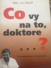 kniha Co vy na to, doktore?, Akcent 1999