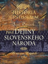 kniha Prvé dejiny slovenského národa Historia Gentis Slavae, Perfekt 2018