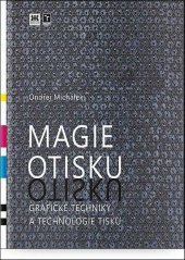 kniha Magie otisku Grafické techniky a technologie tisku, VUTIUM 2025