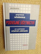 kniha Podvojné účetnictví pro podnikatele včetně základů s výkladem a cvičebními testy : programová učebnice, Mirago 1998
