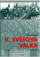 kniha Druhá světová válka ve fotografiích, Rebo 2007