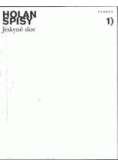 kniha Spisy 1. - Jeskyně slov, Paseka 1999
