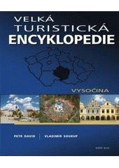 kniha Velká turistická encyklopedie Vysočina, Knižní klub 2009