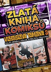 kniha Zlatá kniha komiksů Vlastislava Tomana 3. Nové příběhy psané střelným prachem, XYZ 2024