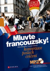 kniha Mluvte francouzsky! konverzace, poslech, cvičení, CPress 2009