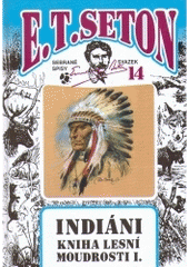 kniha Indiáni - Kniha lesní moudrosti., Leprez 2003