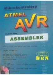 kniha Mikrokontroléry Atmel AVR Assembler, BEN - technická literatura 2003