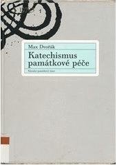 kniha Katechismus památkové péče, Národní památkový ústav 2004