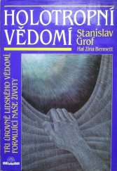 kniha Holotropní vědomí tři úrovně lidského vědomí, formující naše životy, Gemma 89 1993