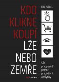 kniha Kdo klikne, koupí, lže nebo zemře Síla předpovědí pomocí prediktivní analytiky, BizBooks 2014